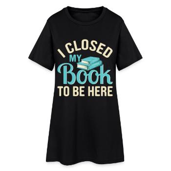 Fermé mon livre pour être ici Amant de la lecture drôle - Robe T-shirt Femme - noir - Devant