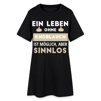 Ein Leben Ohne Knoblauch Ist Möglich, Aber Sinnlos - Frauen T-Shirt-Kleid - Schwarz - Vorne