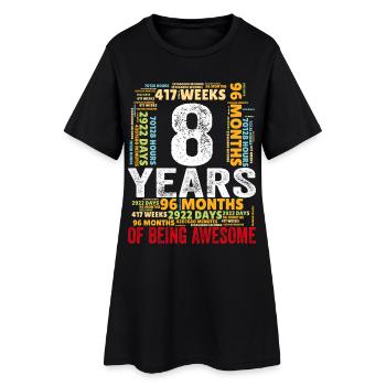 8 ans 8e anniversaire Être génial Mois Jours - Robe T-shirt Femme - noir - Devant