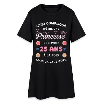 Cadeau 25 ans Princesse 25e Anniversaire Humour - Robe T-shirt Femme - noir - Devant