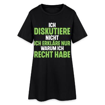 Ich Diskutiere Nicht Ich Erkläre Nur Warum Ich - Frauen T-Shirt-Kleid - Schwarz - Vorne