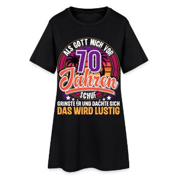 70. Geburtstag Als Gott Mich Schuf Vor - Frauen T-Shirt-Kleid - Schwarz - Vorne