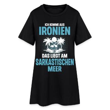 Ich Komme Aus Ironien Das Liegt Am Sarkastischen - Frauen T-Shirt-Kleid - Schwarz - Vorne