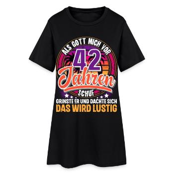 42. Geburtstag Als Gott Mich Schuf Vor - Frauen T-Shirt-Kleid - Schwarz - Vorne