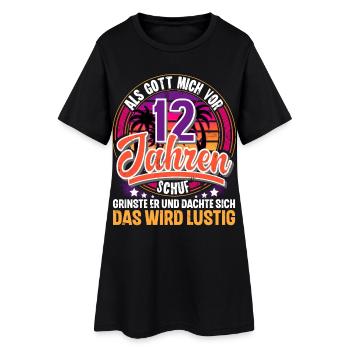 12. Geburtstag Als Gott Mich Schuf Vor - Frauen T-Shirt-Kleid - Schwarz - Vorne