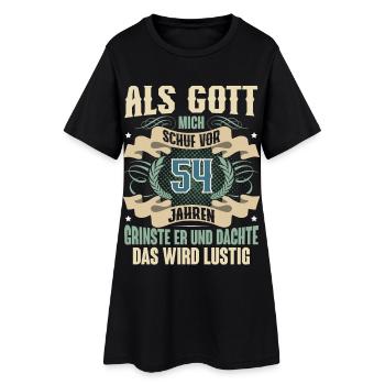 54. Geburtstag Als Gott Mich Schuf Vor - Frauen T-Shirt-Kleid - Schwarz - Vorne