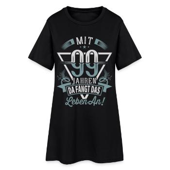 99. Geburtstag Da Fängt Das Leben An - Frauen T-Shirt-Kleid - Schwarz - Vorne