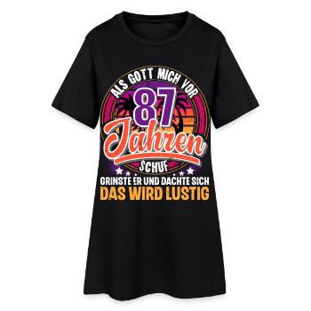 87. Geburtstag Als Gott Mich Schuf Vor - Frauen T-Shirt-Kleid - Schwarz - Vorne