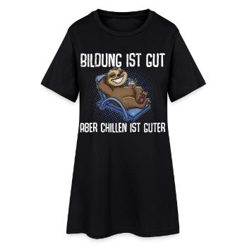 Bildung Ist Gut Aber Chillen Ist Wichtiger Faultie - Frauen T-Shirt-Kleid - Schwarz - Vorne