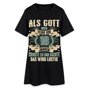 18. Geburtstag Als Gott Mich Schuf Vor - Frauen T-Shirt-Kleid - Schwarz - Vorne