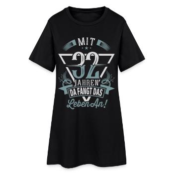 32. Geburtstag Da Fängt Das Leben An - Frauen T-Shirt-Kleid - Schwarz - Vorne