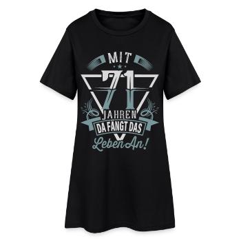 71. Geburtstag Da Fängt Das Leben An - Frauen T-Shirt-Kleid - Schwarz - Vorne