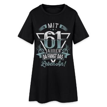 61. Geburtstag Da Fängt Das Leben An - Frauen T-Shirt-Kleid - Schwarz - Vorne