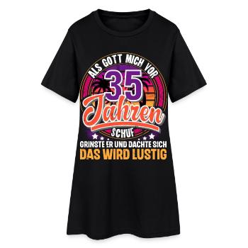 35. Geburtstag Als Gott Mich Schuf Vor - Frauen T-Shirt-Kleid - Schwarz - Vorne