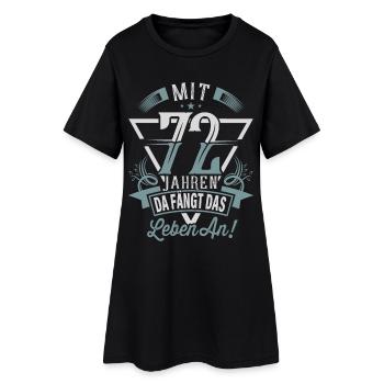 72. Geburtstag Da Fängt Das Leben An - Frauen T-Shirt-Kleid - Schwarz - Vorne