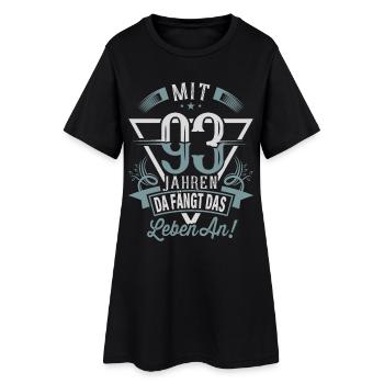 93. Geburtstag Da Fängt Das Leben An - Frauen T-Shirt-Kleid - Schwarz - Vorne