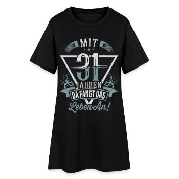 31. Geburtstag Da Fängt Das Leben An - Frauen T-Shirt-Kleid - Schwarz - Vorne