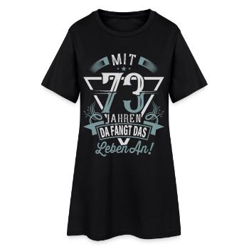 73. Geburtstag Da Fängt Das Leben An - Frauen T-Shirt-Kleid - Schwarz - Vorne