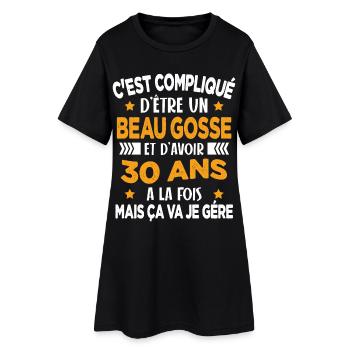 Compliqué d'être un Beau Gosse et D'avoir 30 Ans - Robe T-shirt Femme - noir - Devant