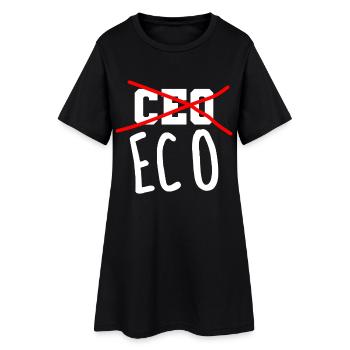 not CEO more ECO environmental awareness - Women’s T-Shirt Dress - black - Front