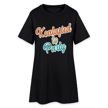 Koalafied to Party Qualified Pun Cute and Funny Ko - Women’s T-Shirt Dress - black - Front