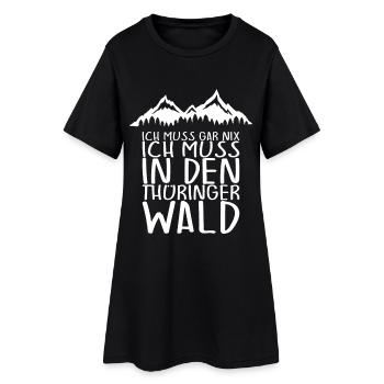 Ich muss gar nix THÜRINGER WALD - Frauen T-Shirt-Kleid - Schwarz - Vorne