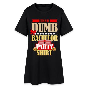 Drôle de « Dumb Bachelor Party » Motif de dicton - Robe T-shirt Femme - noir - Devant