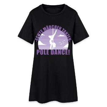 Echte Mädchentanzen Pole Dance! Geschenk - Frauen T-Shirt-Kleid - Schwarz - Vorne