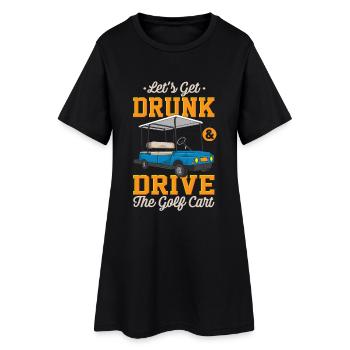 Betrinken wir uns und fahren Golfwagen - Frauen T-Shirt-Kleid - Schwarz - Vorne