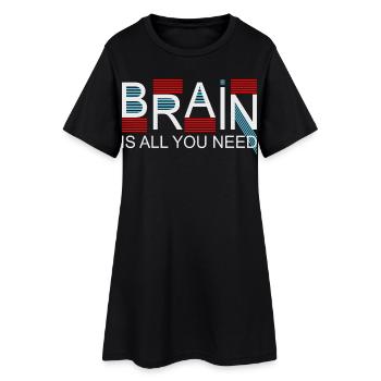 Le cerveau est tout ce dont vous avez besoin - Robe T-shirt Femme - noir - Devant