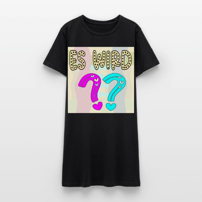 BABYSPRÜCHE - ES WIRD EIN MÄDCHEN ODER JUNGE FRAGE Frauen T-Shirt-Kleid