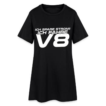 Natürlich spare ich Strom Ich fahre V8 - Frauen T-Shirt-Kleid - Schwarz - Vorne
