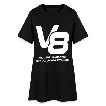 V8 - Alles andere ist Nähmaschine - Frauen T-Shirt-Kleid - Schwarz - Vorne