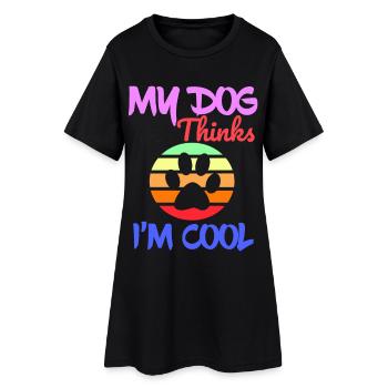 Mon chien pense que je suis cool et dur, ami chien * - Robe T-shirt Femme - noir - Devant