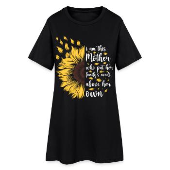 I Am This Mother Motivational Sunflower Gift - Women’s T-Shirt Dress - black - Front