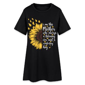 I Am This Mother Motivational Sunflower Gift - Women’s T-Shirt Dress - black - Front