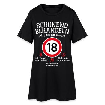 18. Geburtstag Schonend Behandeln 18 Tempolimit 18 - Frauen T-Shirt-Kleid - Schwarz - Vorne