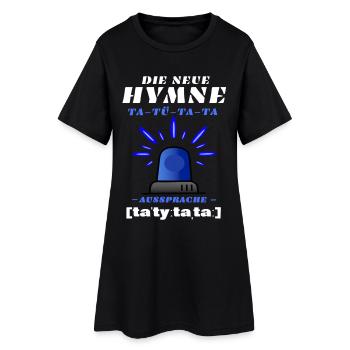 Blaulicht Sirene die neue Hymne - Frauen T-Shirt-Kleid - Schwarz - Vorne