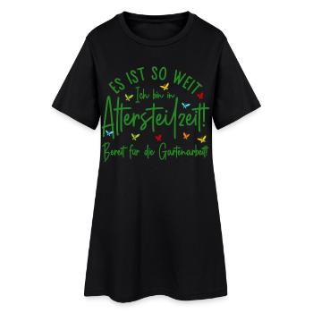 Altersteilzeit Garten Bereit für die Gartenarbeit - Frauen T-Shirt-Kleid - Schwarz - Vorne