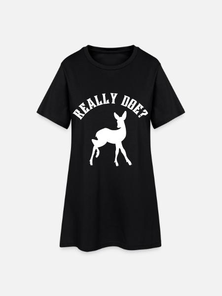 Lustiges Tier Hirsch Wortspiel Zitat - Frauen T-Shirt-Kleid - Schwarz