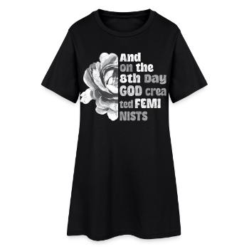 And on the 8th day God created Feminists - Frauen T-Shirt-Kleid - Schwarz - Vorne