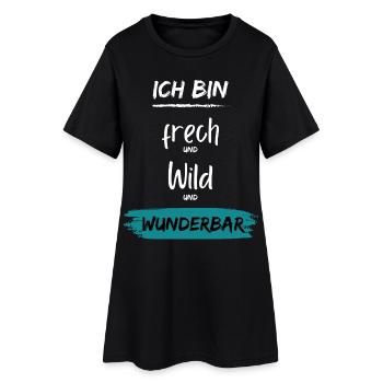 Ich bin frech wild Wunderbar - Frauen T-Shirt-Kleid - Schwarz - Vorne