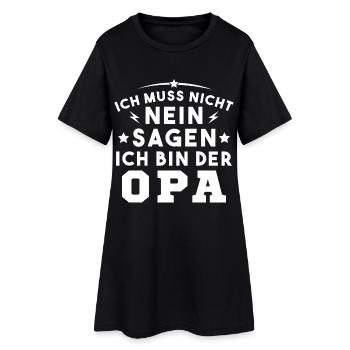 Ich Muss Nicht Nein Sagen Ich Bin Der Opa - Frauen T-Shirt-Kleid - Schwarz - Vorne