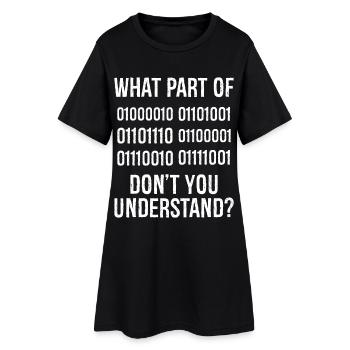 Welchen Teil des Binärcodes verstehst du nicht? - Frauen T-Shirt-Kleid - Schwarz - Vorne