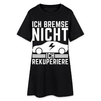 Ich Bremse nicht ich rekuperiere E-Auto Elektro - Frauen T-Shirt-Kleid - Schwarz - Vorne