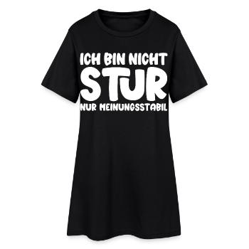 Ich bin nicht stur nur meinungsstabil - Frauen T-Shirt-Kleid - Schwarz - Vorne