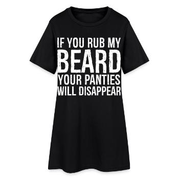 If you rub my beard your panties will disappear - Robe T-shirt Femme - noir - Devant