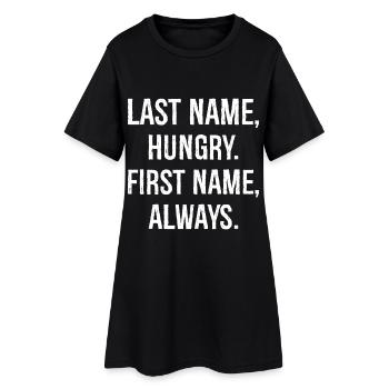 Last name hungry first name always funny shirt - Women’s T-Shirt Dress - black - Front