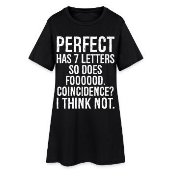 perfect has 7 letters so does food funny shirt - Robe T-shirt Femme - noir - Devant