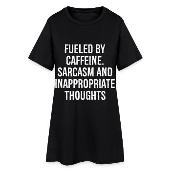 Fueled by Caffeine Sarcasm Funny Shirt - Women’s T-Shirt Dress - black - Front
